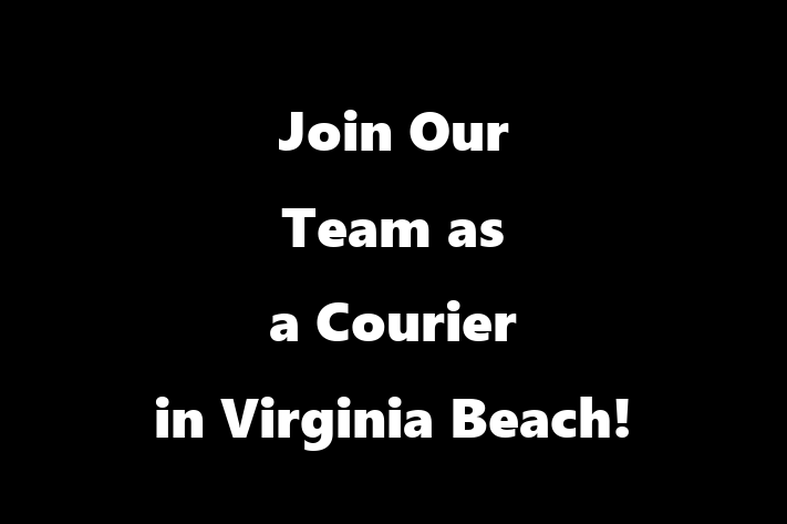 Join Our Team as a Courier in Virginia Beach