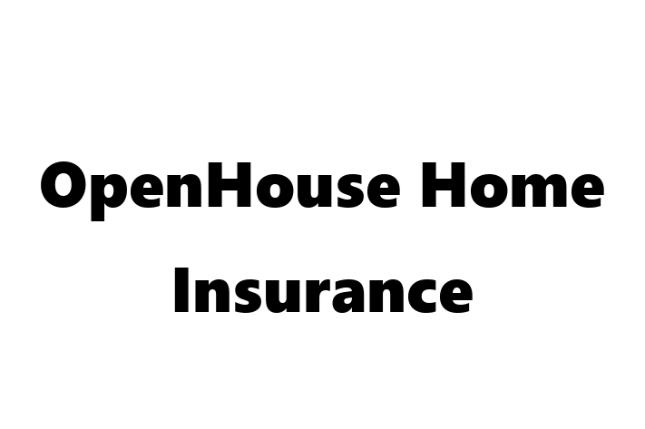 Staff Management OpenHouse Home Insurance