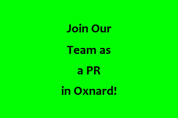 Join Our Team as a PR in Oxnard