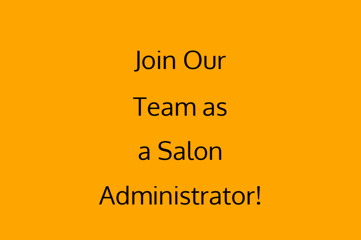 Join Our Team as a Salon Administrator