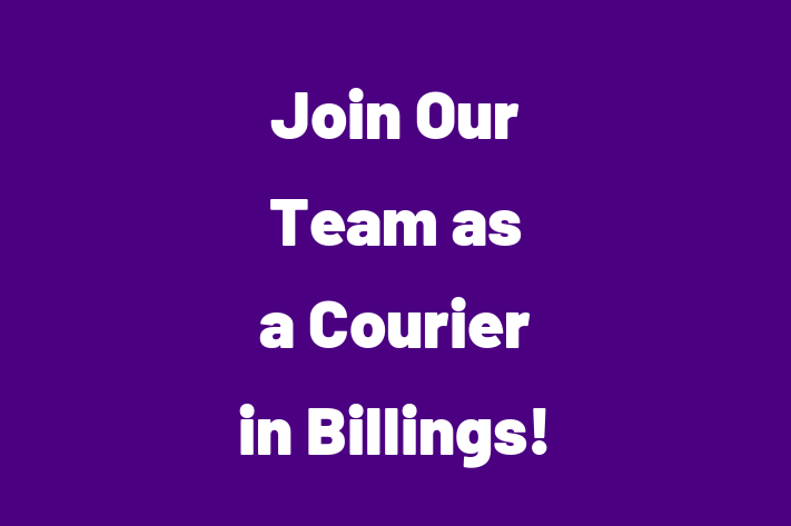 Join Our Team as a Courier in Billings