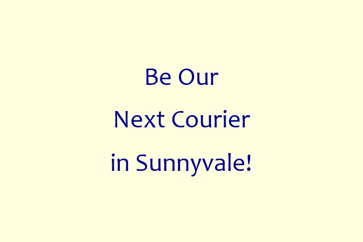 Be Our Next Courier in Sunnyvale