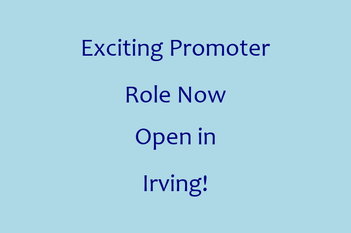 Exciting Promoter Role Now Open in Irving