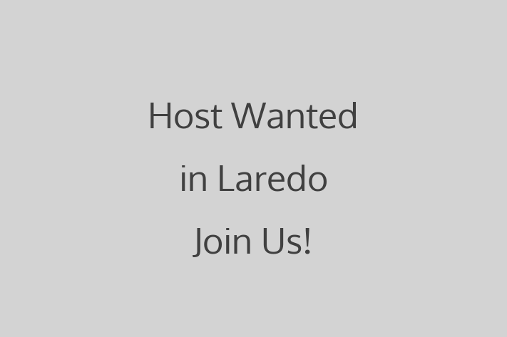 Host Wanted in Laredo Join Us