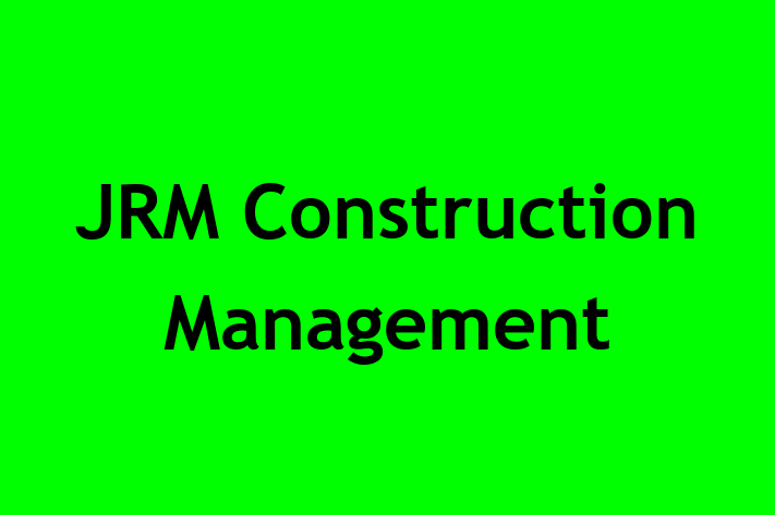 HR Administration JRM Construction Management