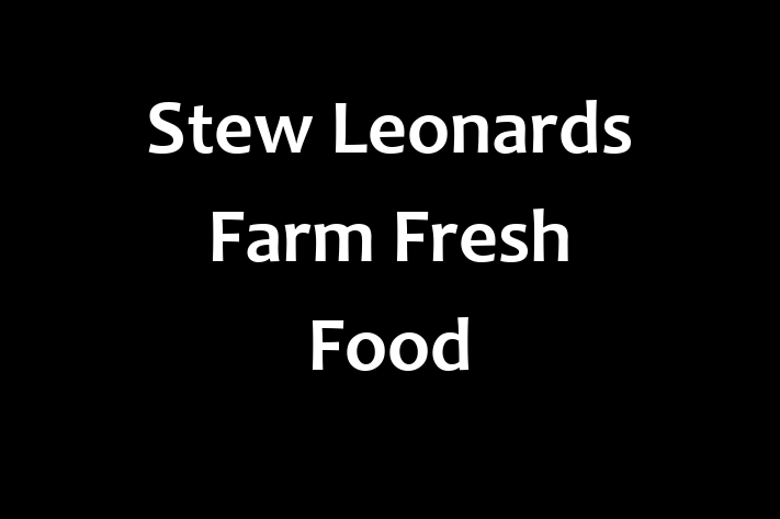 Labor Relations Stew Leonards Farm Fresh Food