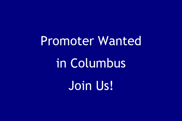 Promoter Wanted in Columbus Join Us