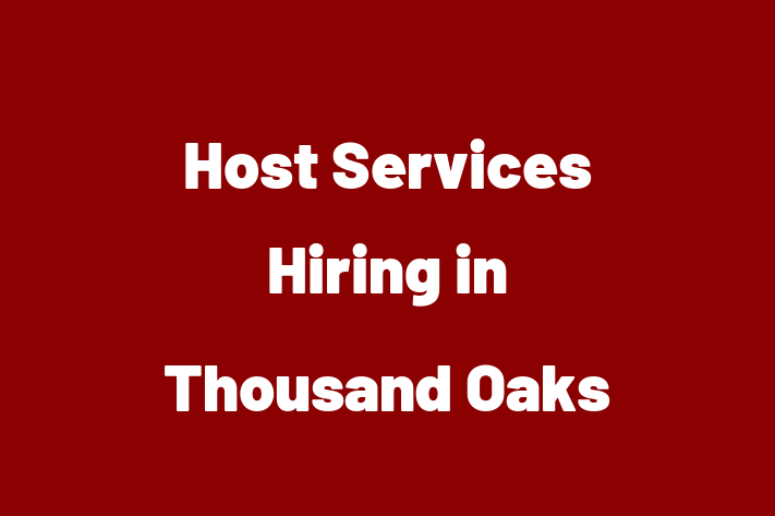 Host Services Hiring in Thousand Oaks