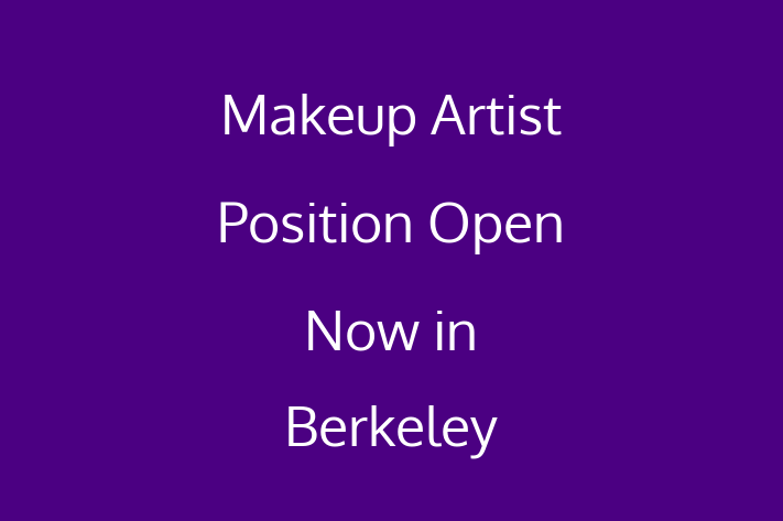 Makeup Artist Position Open Now in Berkeley