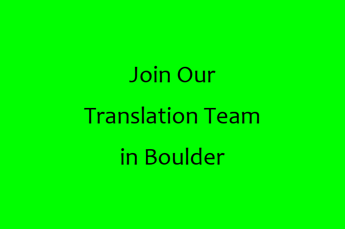 Join Our Translation Team in Boulder