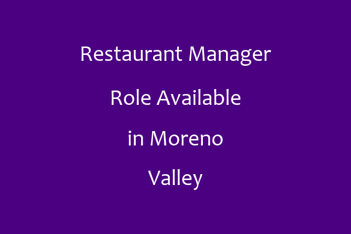 Restaurant Manager Role Available in Moreno Valley