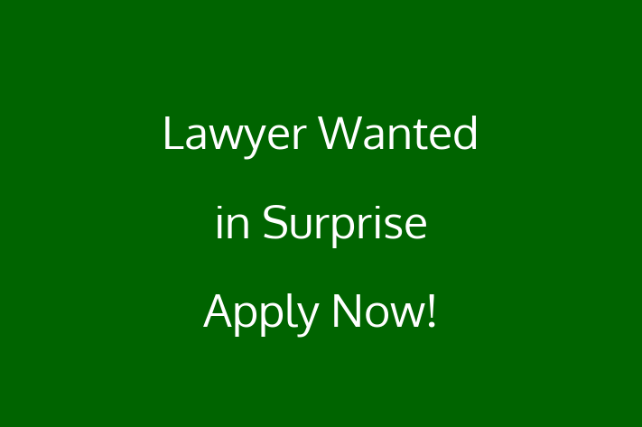 Lawyer Wanted in Surprise Apply Now