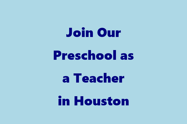 Join Our Preschool as a Teacher in Houston