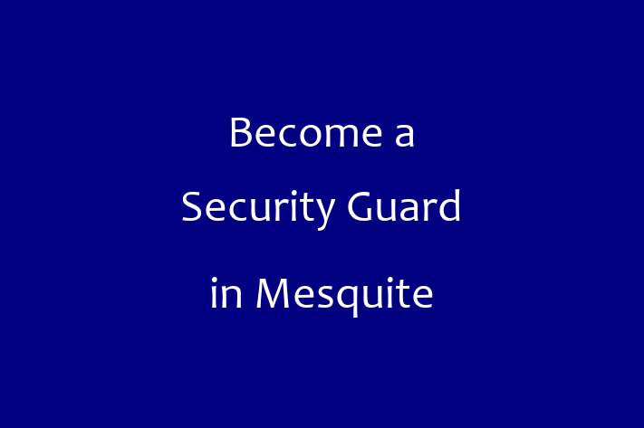 Become a Security Guard in Mesquite