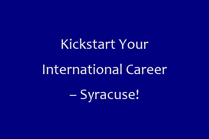 Kickstart Your International Career Syracuse