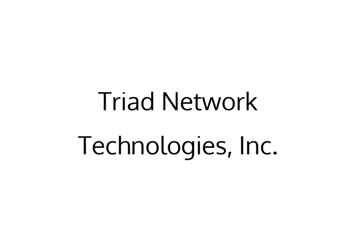 Software Engineering Company Triad Network Technologies Inc.