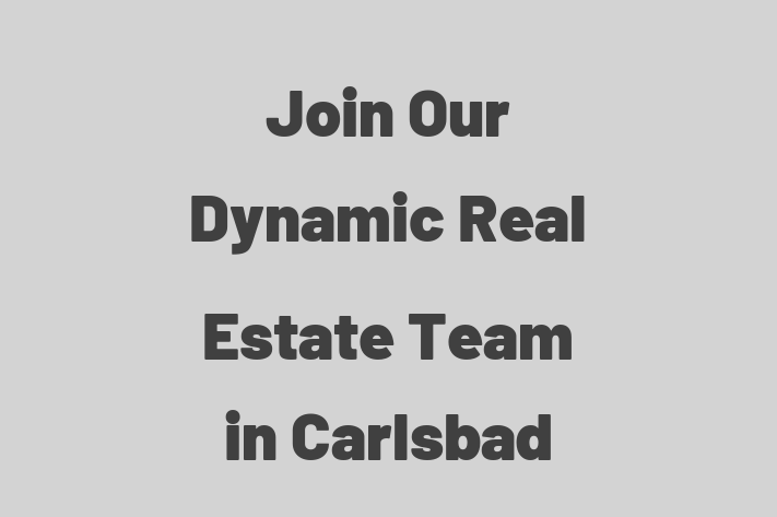 Join Our Dynamic Real Estate Team in Carlsbad