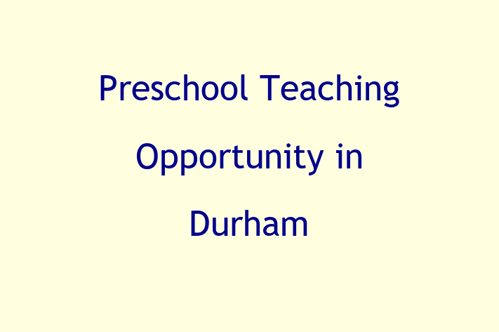 Preschool Teaching Opportunity in Durham