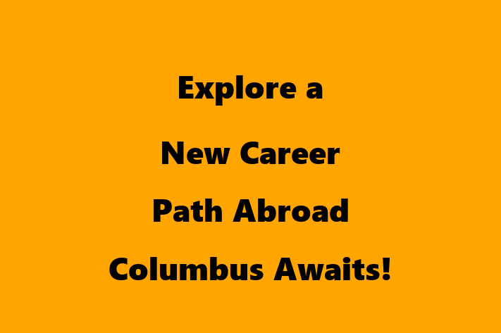 Explore a New Career Path Abroad Columbus Awaits