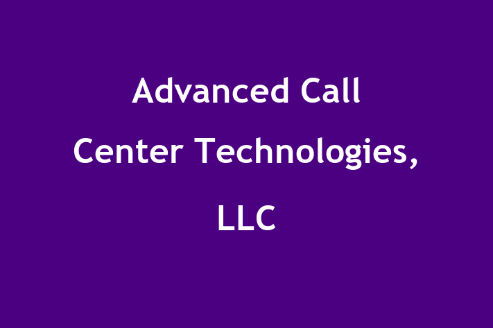 HR Administration Advanced Call Center Technologies LLC