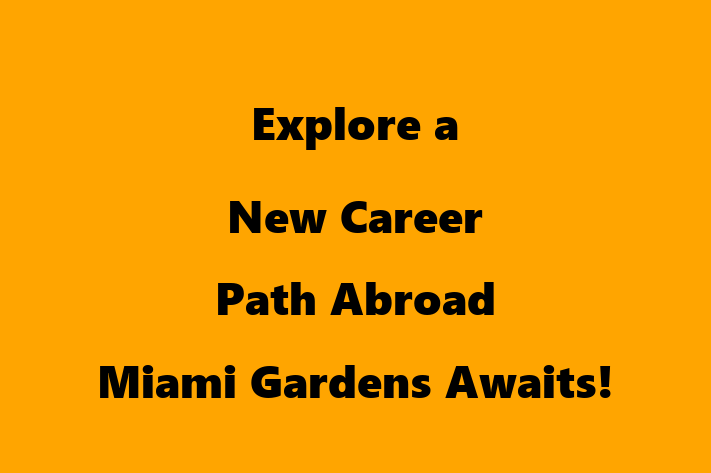 Explore a New Career Path Abroad Miami Gardens Awaits