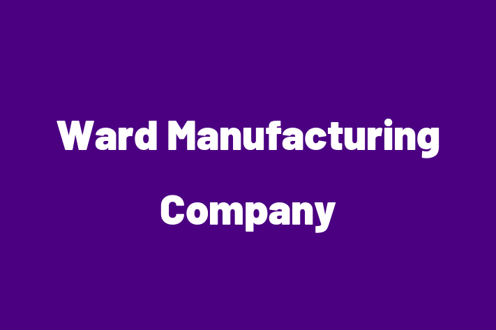 Employee Relations Ward Manufacturing Company