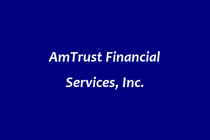 Human Resource Management AmTrust Financial Services Inc.