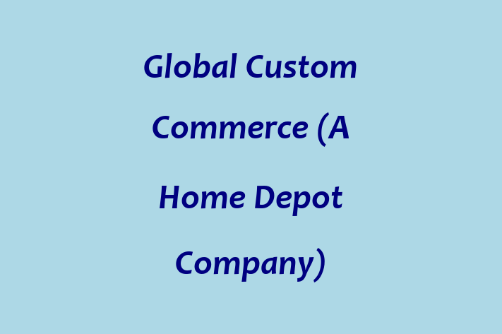 Workforce Management Global Custom Commerce A Home Depot Company