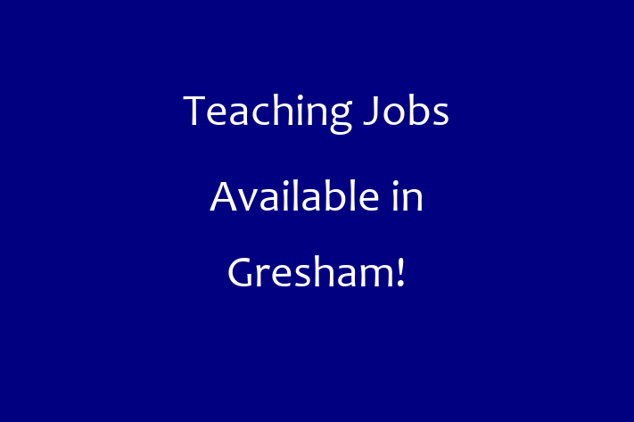 Teaching Jobs Available in Gresham