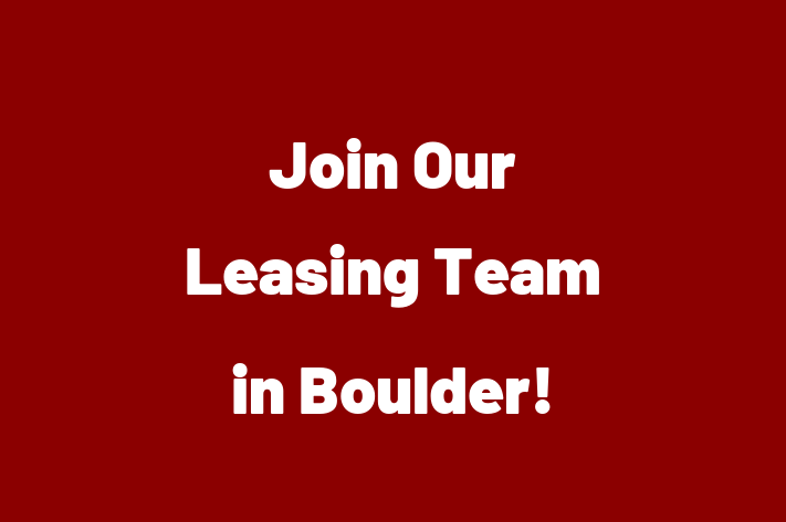 Join Our Leasing Team in Boulder