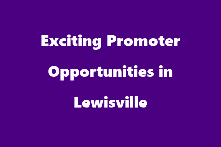 Exciting Promoter Opportunities in Lewisville