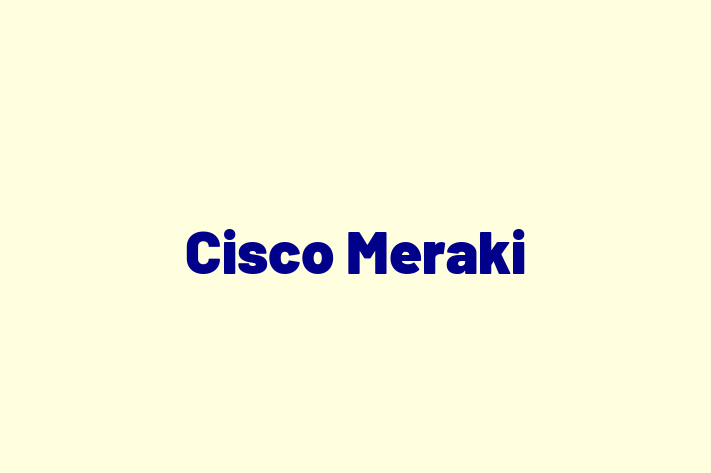 Application Development Company Cisco Meraki