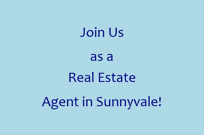 Join Us as a Real Estate Agent in Sunnyvale