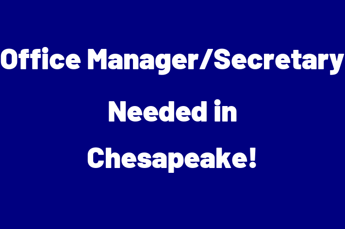 Office Manager Secretary Needed in Chesapeake