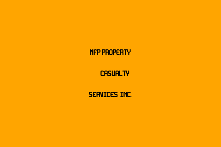 Workforce Management NFP Property  Casualty Services Inc.