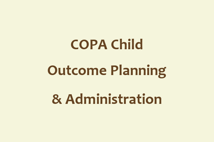 Technology Company COPA Child Outcome Planning  Administration