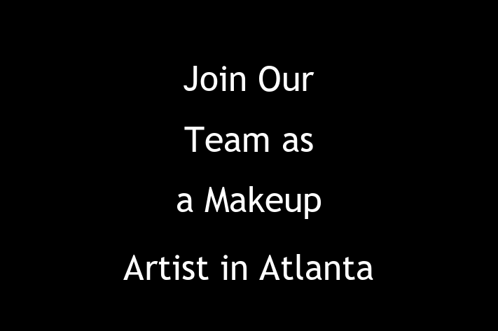 Join Our Team as a Makeup Artist in Atlanta