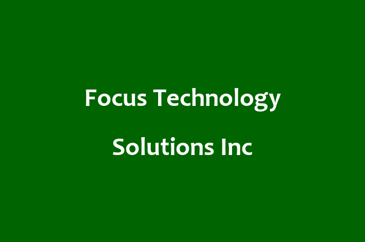 Technology Company Focus Technology Solutions Inc