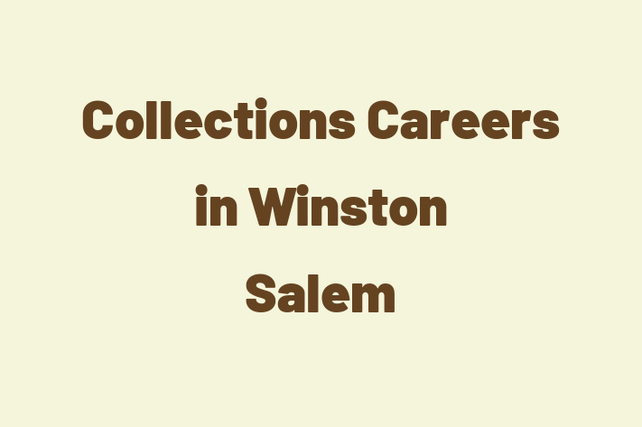 Collections Careers in Winston Salem