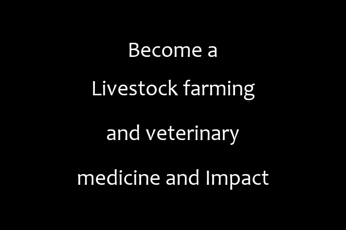 Become a Livestock farming and veterinary medicine and Impact Animal Welfare in Eugene