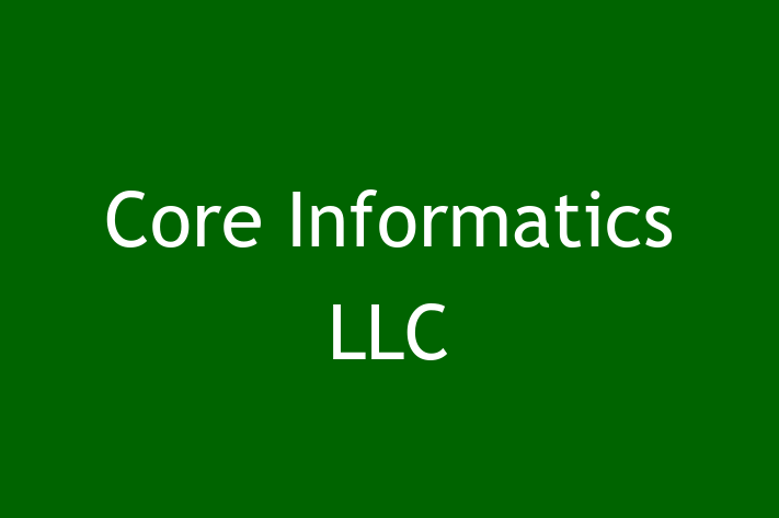 Software Consultancy Core Informatics LLC