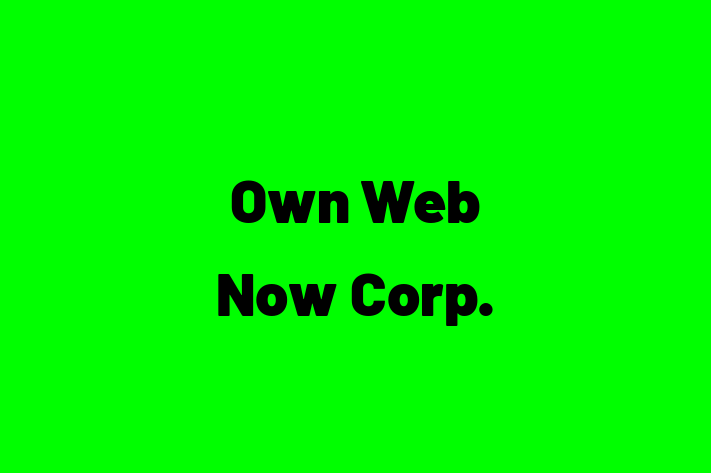 Application Development Company Own Web Now Corp.