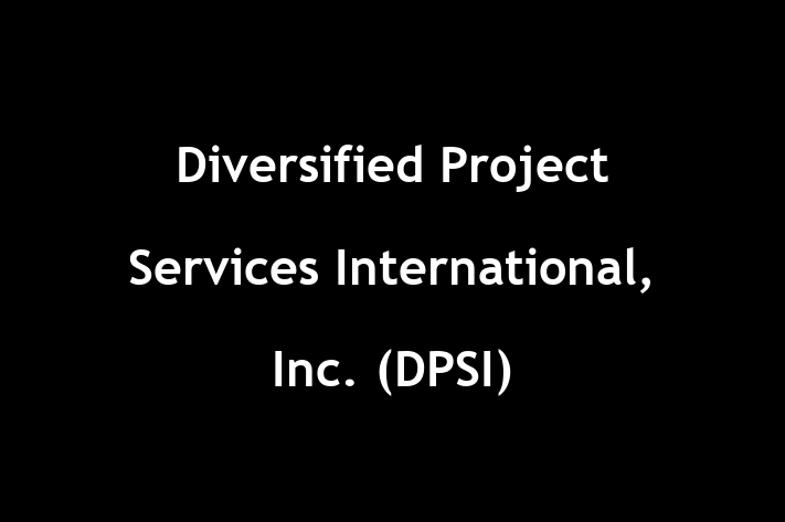 Employee Relations Diversified Project Services International Inc. DPSI