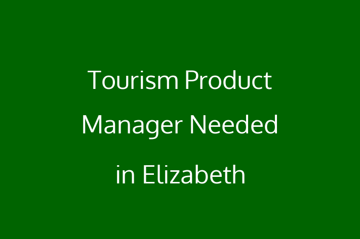 Tourism Product Manager Needed in Elizabeth