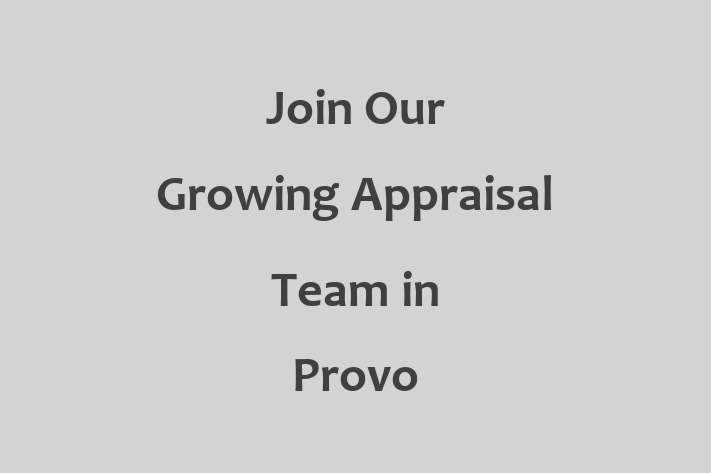 Join Our Growing Appraisal Team in Provo