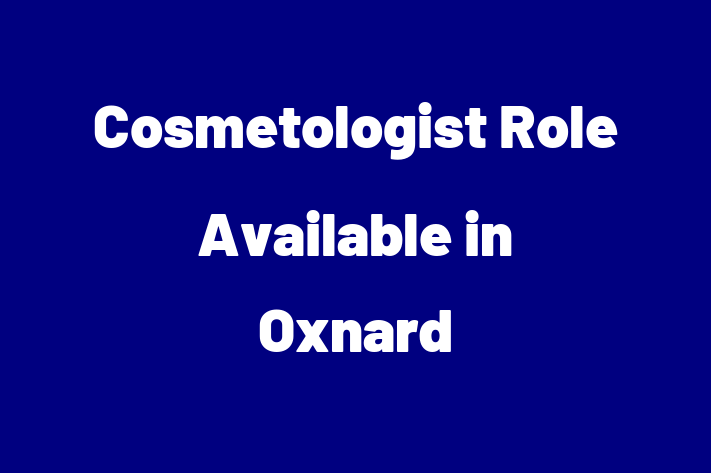 Cosmetologist Role Available in Oxnard