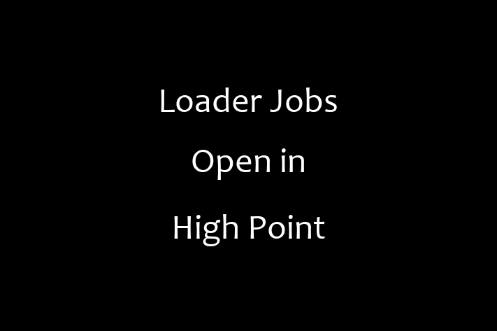 Loader Jobs Open in High Point