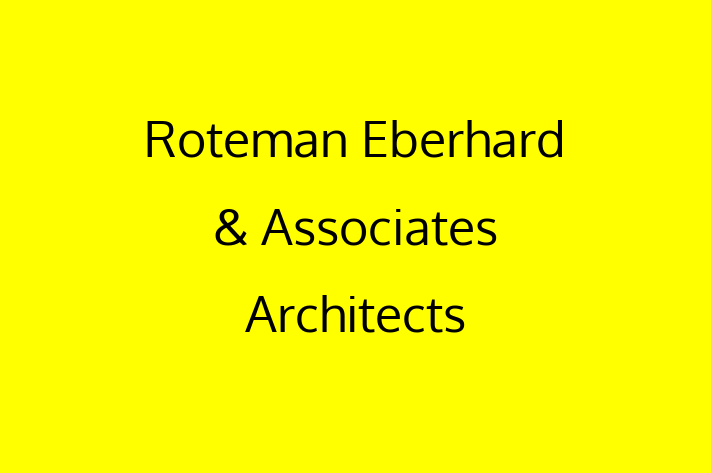 Project architect Roteman Eberhard Associates Architects