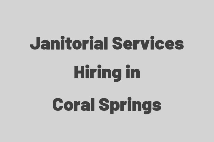 Janitorial Services Hiring in Coral Springs