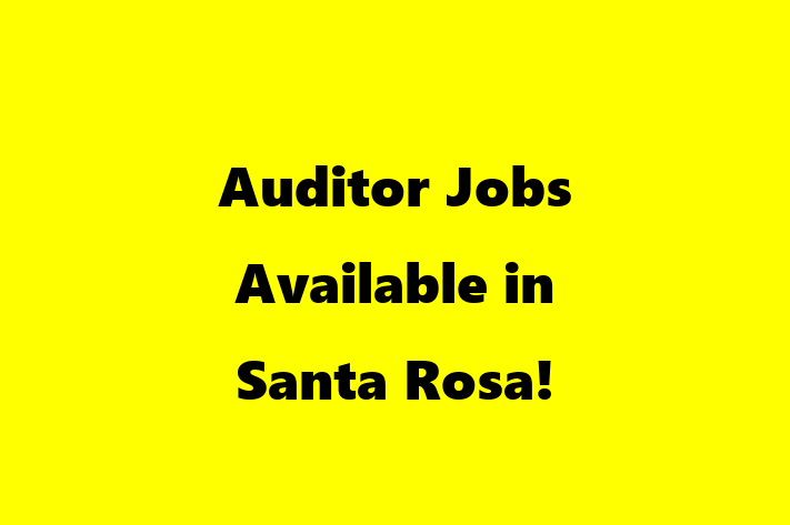 Auditor Jobs Available in Santa Rosa